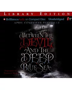 Between the Devil and the Deep Blue Sea: Library Edition