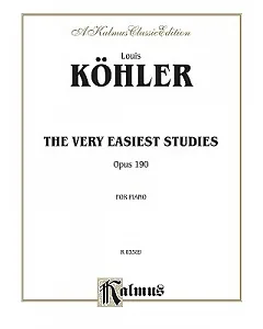 The Very Easiest Studies, Op. 190: Kalmus Edition