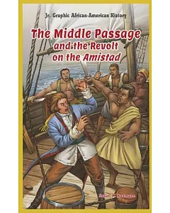 The Middle Passage and the Revolt on the Amistad