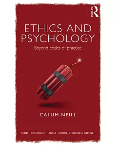 Ethics and Psychology: Beyond Codes of Practice