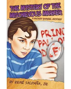 The Mystery of the Mischievous Marker / El misterio del malvado marcador: A Mickey Rangel Mystery / Colección Mickey Rangel, Det