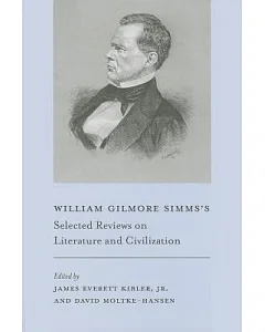William Gilmore Simms’s Selected Reviews on Literature and Civilization