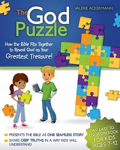 The God Puzzle: How the Bible Fits Together to Reveal God As Your Greatest Treasure!