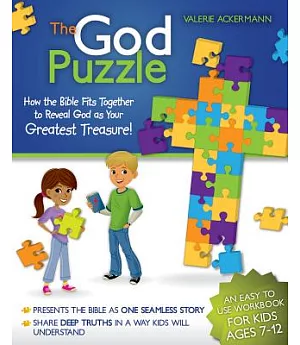 The God Puzzle: How the Bible Fits Together to Reveal God As Your Greatest Treasure!