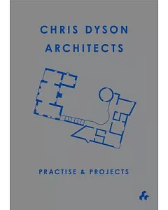Practice & Projects: Chris Dyson Architects