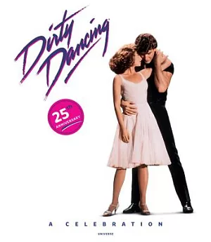 Dirty Dancing: A Celebration