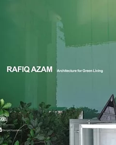 Rafiq Azam: Architecture for Green Living
