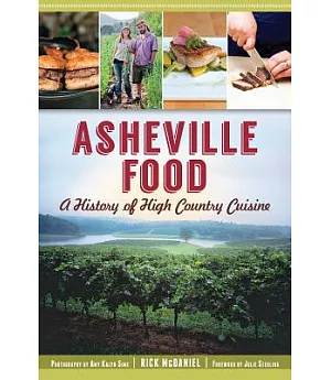 Asheville Food: A History of High Country Cuisine