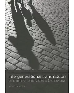 Intergenerational Transmission of Criminal and Violent Behaviour