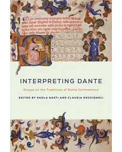 Interpreting Dante: Essays on the Traditions of Dante Commentary
