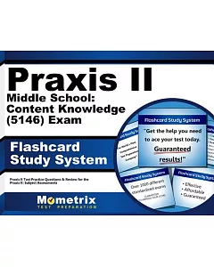 Praxis II Middle School: Content Knowledge 5146 exam Flashcard Study System