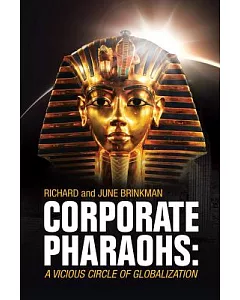 Corporate Pharaohs: A Vicious Circle of Globalization
