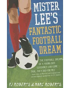 Mister Lee’s Fantastic Football Dream