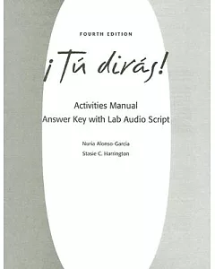 Tu diras!: Activities Manual Answer Key With Lab Audio Script