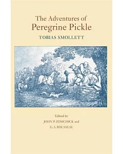 The Adventures of Peregrine Pickle: In Which Are Included, Memoirs of a Lady of Quality