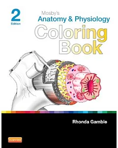 Mosby’s Anatomy and Physiology Coloring Book