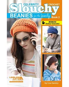 Celebrity Slouchy Beanies for the Family: Book 2