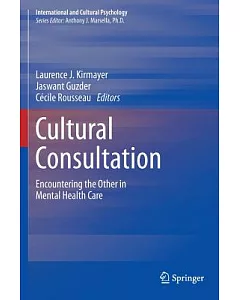 Cultural Consultation: Encountering the Other in Mental Health Care