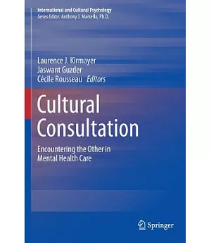 Cultural Consultation: Encountering the Other in Mental Health Care