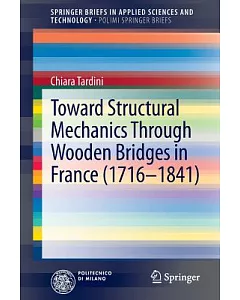 Toward Structural Mechanics Through Wooden Bridges in France (1716-1841)