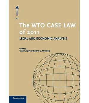 The WTO Case Law of 2011: Legal and Economic Analysis