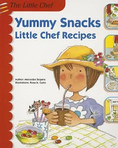 Yummy Snacks: Little Chef Recipes