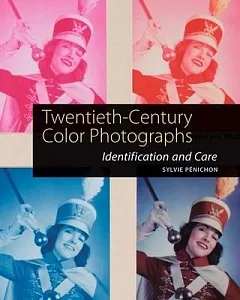 Twentieth-Century Color Photographs: Identification and Care