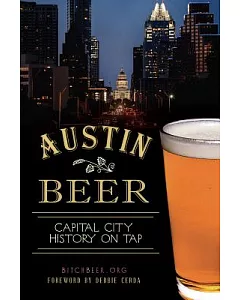 Austin Beer: Capital City History on Tap