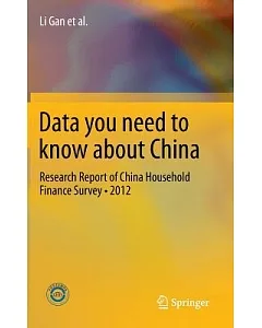 Data You Need to Know About China: Research Report of China Household Finance Survey•2012