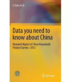 Data You Need to Know About China: Research Report of China Household Finance Survey•2012