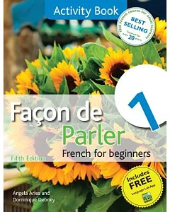 Facon de Parler 1: French for Beginners: Activity Book