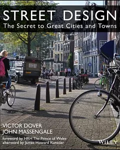 Street Design: The Secret to Great Cities and Towns
