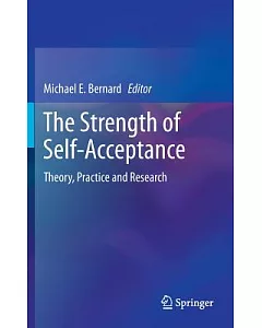 The Strength of Self-Acceptance: Theory, Practice, and Research