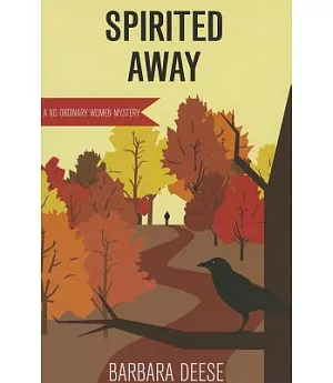 Spirited Away: A No Ordinary Women Mystery