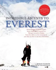 Incredible Ascents to Everest: Celebrating 60 Years of the First Successful Ascent