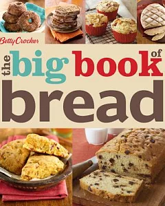 Betty Crocker the Big Book of Bread