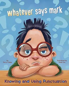 Whatever Says Mark: Knowing and Using Punctuation
