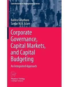 Corporate Governance, Capital Markets, and Capital Budgeting: An Integrated Approach