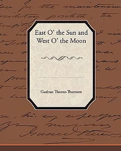 East O’ the Sun and West O’ the Moon
