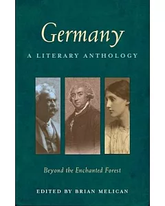 Germany: Beyond the Enchanted Forest: A Literary Anthology