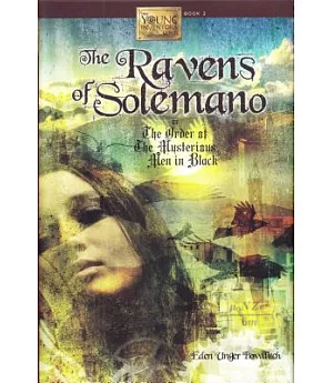 The Ravens of Solemano or the Order of the Mysterious Men in Black