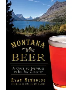 Montana Beer: A Guide to Breweries in Big Sky Country