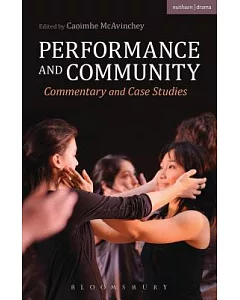 Performance and Community: Commentary and Case Studies