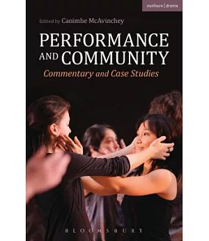 Performance and Community: Commentary and Case Studies