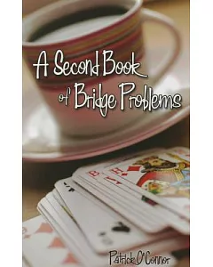 A Second Book of Bridge Problems