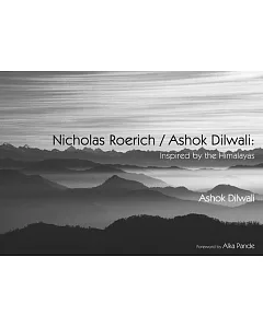 Nicholas Roerich / Ashok Dilwali: Inspired by the Himalayas