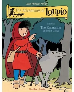 The Adventures of Loupio 1: The Encounter and Other Stories