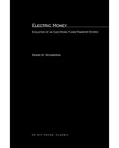 Electric Money: Evolution of an Electronic Funds-transfer System