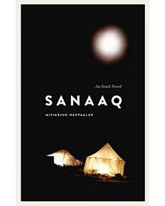 Sanaaq: An Inuit Novel