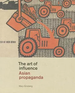 The Art of Influence: Asian Propaganda